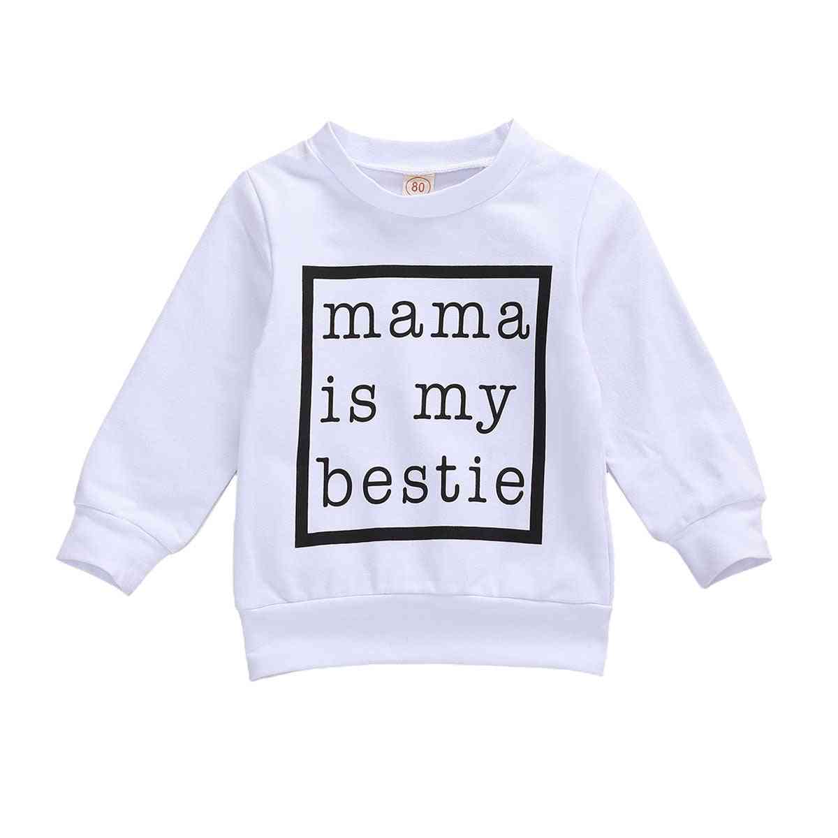 Mama Is My Bestie Printed, Long Sleeve Sweatshirt