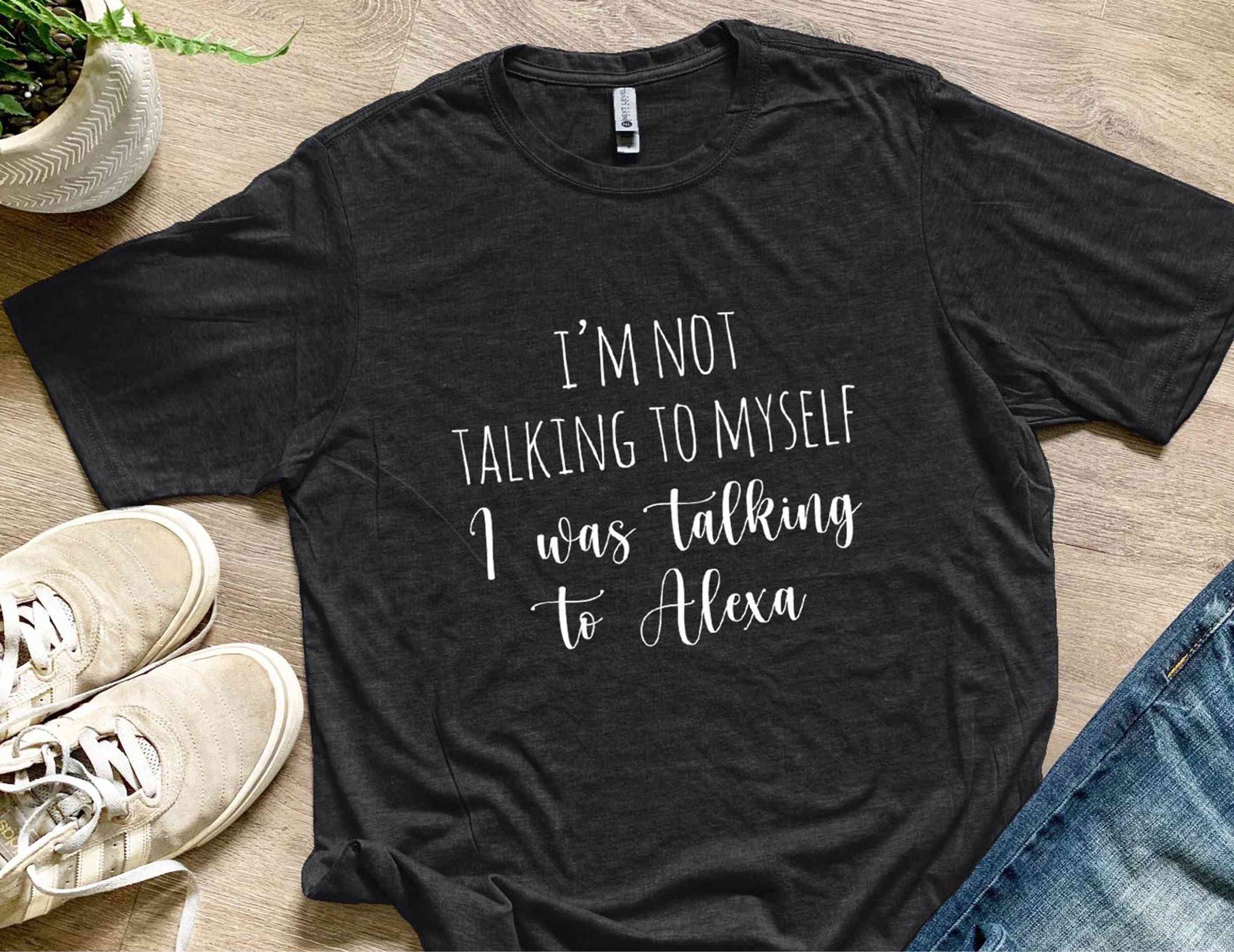 I'm Not Talking To Myself I Was Talking To Alexa Shirts Toddlers Women