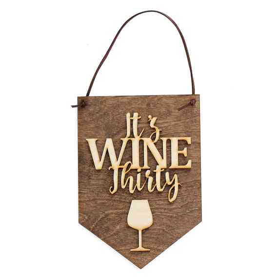 It's Wine Thirty Laser Cut Wall Hanging Wood Sign