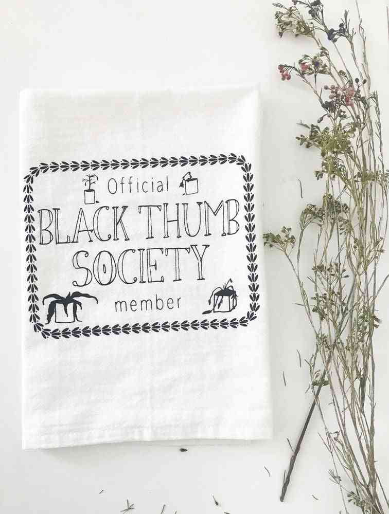 Black Thumb Society-cotton Kitchen Towel
